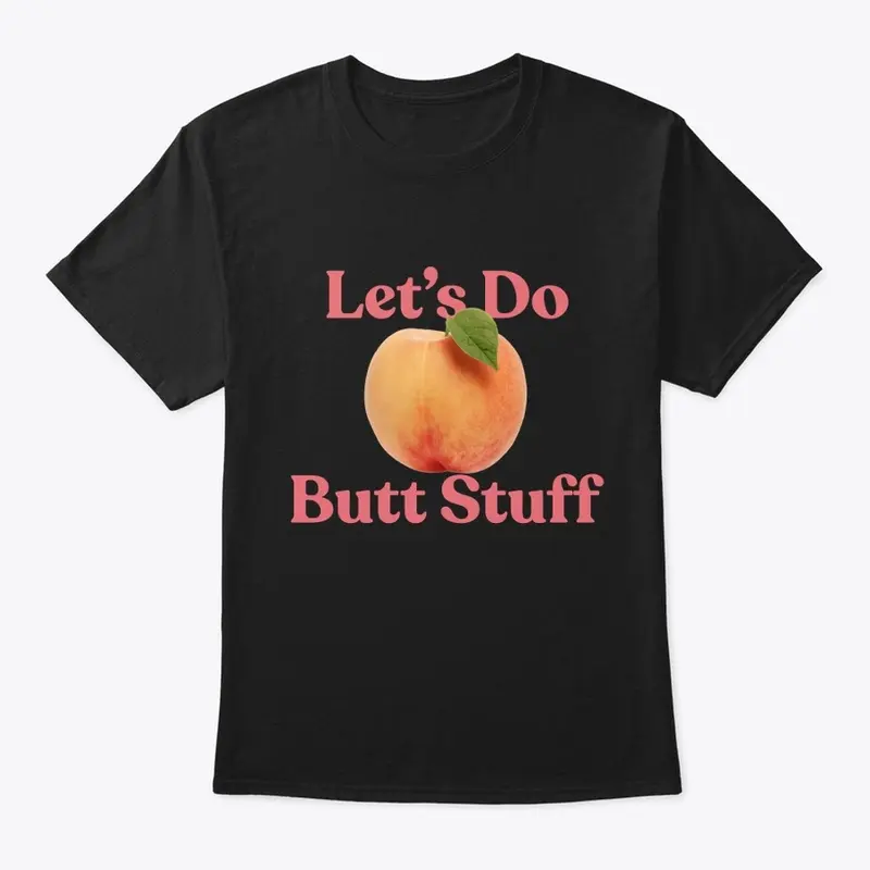 Let's Do Butt Stuff