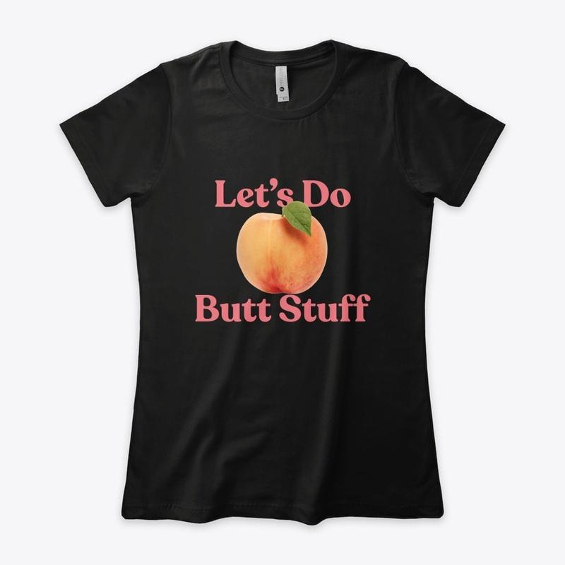 Let's Do Butt Stuff