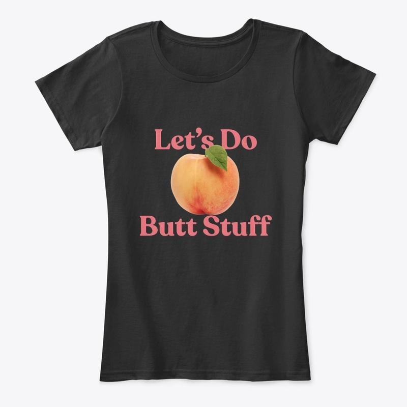 Let's Do Butt Stuff