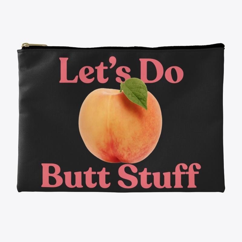 Let's Do Butt Stuff