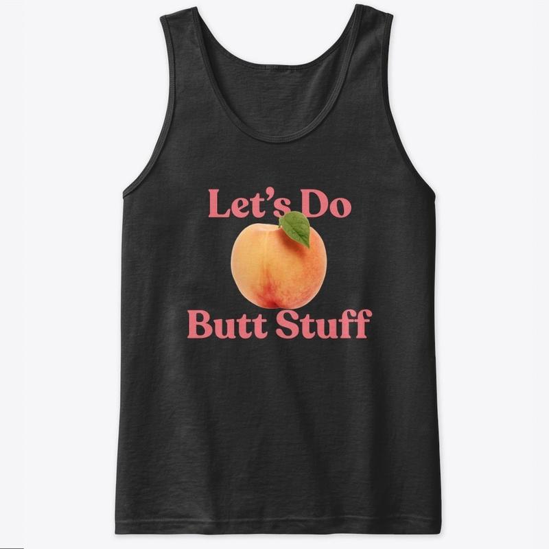 Let's Do Butt Stuff